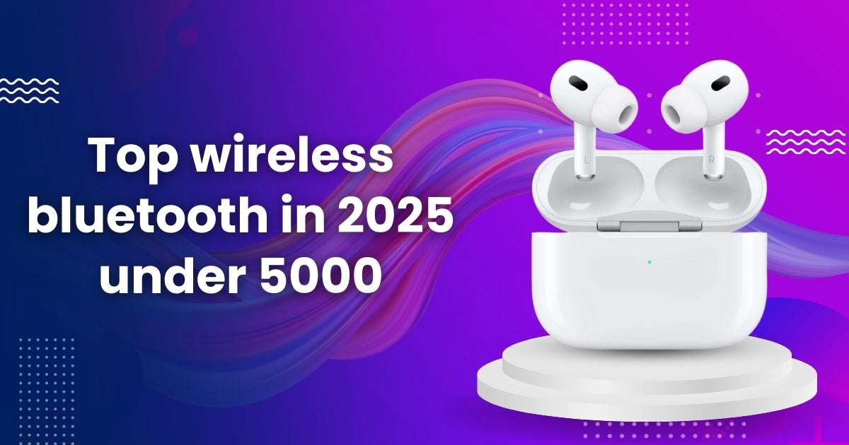 Top wireless bluetooth in 2025 under 5000